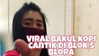 Viral Bakul Kopi Cantik Di Blok S Blora | Ternyata Begini Pelayanannya | Kopi Susu