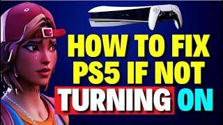 How to Fix PS5 If Not Turning ON [ Best Method ]