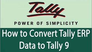 How to Tally ERP Data Convert to Tally 9