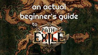 An Actual Beginner's Guide to Path of Exile 2020