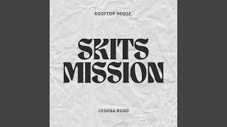 Skits Mission