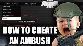 How to Make An AMBUSH | Eden Editor Tutorial, Arma 3