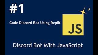 #1 Make Discord Bot Using Replit | How To Code Discord Bot Using JavaScript |