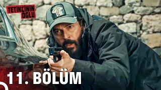 Tetikçinin Oğlu 11. Bölüm