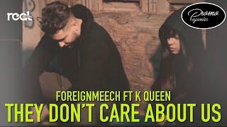 ForeignMeech Ft K Queen - They Don’t Care About Us (Official Videoclip) 2021