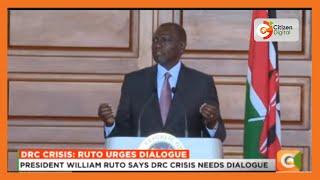 President William Ruto says DRC crisis needs dialogue