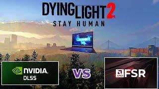 Dying Light 2 - NVIDIA's DLSS vs AMD's FSR - Which is best? - Lenovo Legion 7 - RTX 3070 (140 TDP)