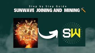 Sunwave Token Joining and Mining Guide: Quick & Easy Steps (2024)