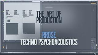 The Art Of Production: Rrose - Techno Psychoacoustics