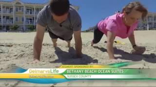 "Delmarva Life" (WBOC-TV):  Fun and Fitness at Bethany Beach Ocean Suites