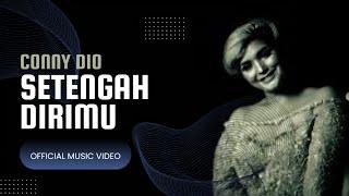 Conny Dio - Setengah Dirimu (official music video)