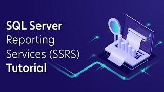 SSRS Tutorial for Beginners