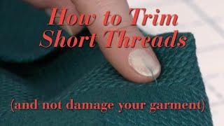 Quick Tip for Trimming Short Threads