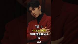 Top 14 Chen Zhe Yuan Chinese Dramas In 2024 #top14 #chenzheyuan #chinesedrama #dramalist #shorts