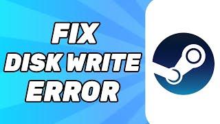 How to Fix Disk Write Error on Steam While Downloading (2024 Fix!)