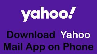 How To Download Yahoo Mail App On Your Phone | Yahoo Mail Download 2022