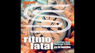 Amine Ben ft George Calle - Ritmo Fatal (Original Mix)