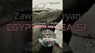 Zawyet El Aryan: Egypt’s Area 51