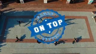 Школа Танцев ◀ ON TOP ▶ | Битва Флешмобов | 1 МЕСТО | Flashmob | Hip-hop | коптер