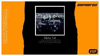 Joker - Siktir Git #SP