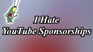 I Hate YouTube Sponsorships