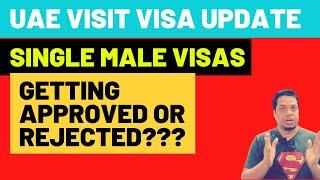 Dubai Visit Visa News - Single Males can Travel now?? - Latest Update