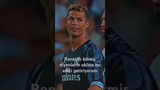 Ronaldo bitmiş diyenler için