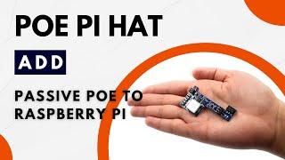 Passive PoE and DC Powered Pi Hat for Batteries and Off-Grid Applications