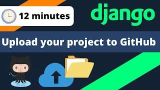 Upload your Django project to GitHub - The Easy Way