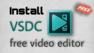 How to Download and Install VSDC Free Video Editor in Windows