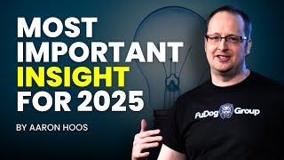 The most important insight for 2025 | Aaron Hoos | FuDog Group