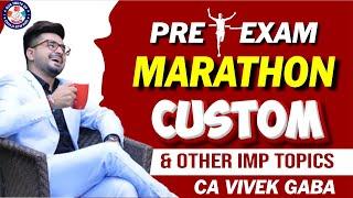 CUSTOM & Most Expected Topics - Pre Exam Marathon | CS Prof./Exec. Dec 23 | CA Vivek Gaba