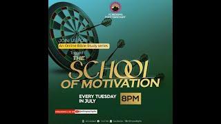 School of Motivation | Tuesday Bible Study Live  | 6th August, 2024.