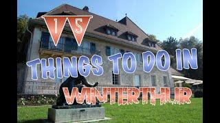 Top 15 Things To Do In Winterthur, Switzerland