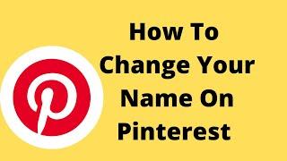 How To Change Your Name On Pinterest,How To Change profile picture on Pinterest