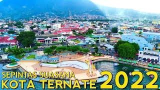 Sepintas Suasana KOTA TERNATE 2022 || By Fimi x8 se 2022