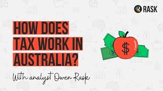 Explained: How does tax work in Australia (video)?