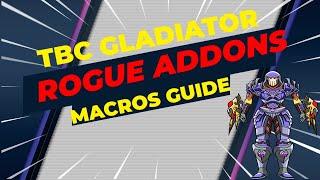 INFERNAL GLADIATOR ROGUE TBC (ADDONS+MACROS) ARENA GUIDE!!