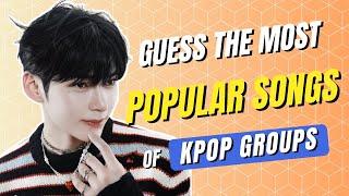 KPOP GAME | GUESS THE MOST POPULAR SONGS OF KPOP GROUPS