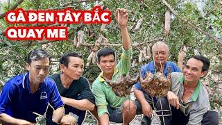 Gà Đen Tây Bắc Quay Me "Lai Rai" Cùng Anh Nguyện Và Dượng 5 | Bông Lúa Đồng Tháp