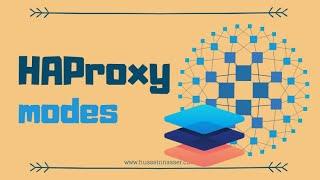 How HAProxy acts as TCP Proxy & HTTP Proxy Layer 4 vs Layer 7