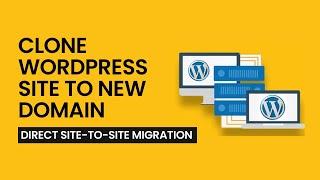 Clone WordPress Site Directly to New Domain Without Downloading Backup Files | WordPress 2024