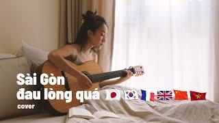 SÀI GÒN ĐAU LÒNG QUÁ | 6 NGÔN NGỮ | TUYẾT PHƯỢNG cover