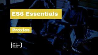 ES6 Essentials 28: Proxies