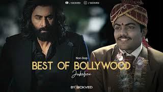 Non-Stop Best Of Bollywood Jukebox | SICKVED | 2024