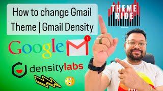 How to change Gmail Theme | Gmail Density for beginners