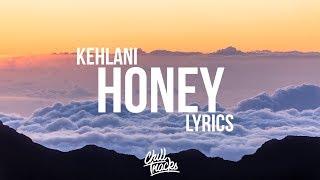 Kehlani - Honey Lyrics