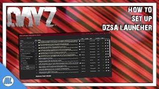 DAYZ: HOW TO SET UP DZSALAUNCHER AND HOW TO USE #DayZ