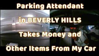 Valet Parking Attendant in Beverly Hills Searches and Steals Money From Our Car