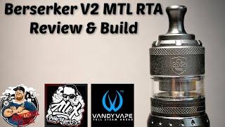 BerSerKer V2 MTL RTA Review & Build |Alex from VapersMD/Vandy Vape | MTL King!